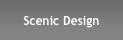 Scenic Design